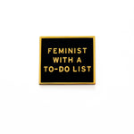 Feminist With A To Do List pin