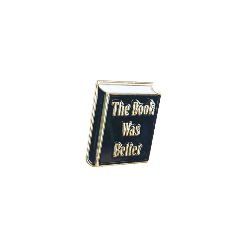 The Book Was Better Pin