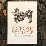 Expose Yourself to Letterpress Print