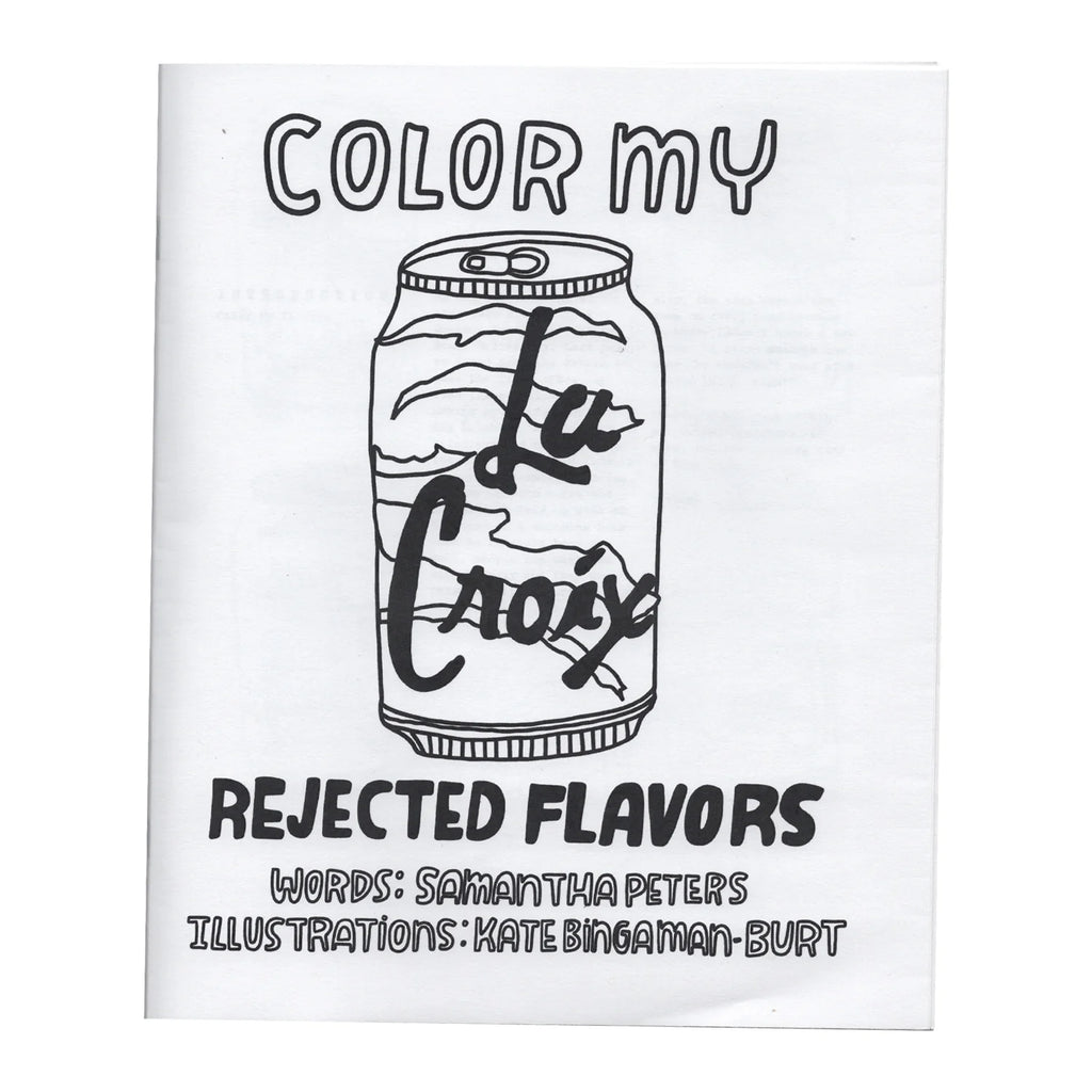 Color My La Croix: Rejected Flavors Zine