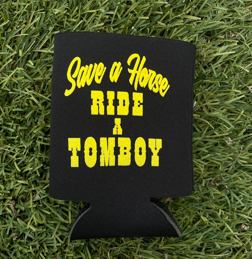 Save a Horse ride a Tomboy koozy