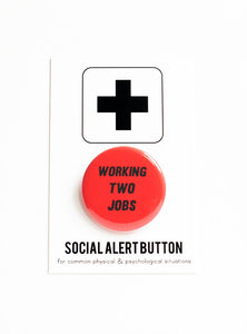 Working Two Jobs button