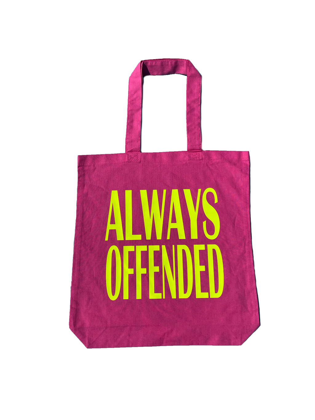 Always Offended Tote Bag