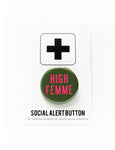 High Femme Button